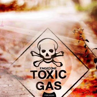 Toxic Gas by Engeine