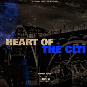 HEART OF THE CITI by Charly Two7