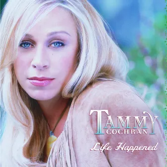 Life Happened by Tammy Cochran