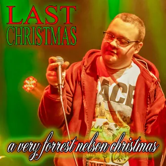 Last Christmas by forrest nelson