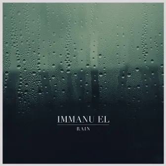 Rain by Immanu El