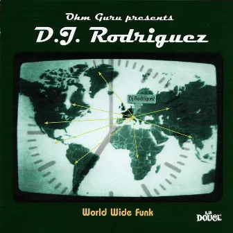 World Wide Funk (Ohm Guru Presents) by DJ Rodriguez