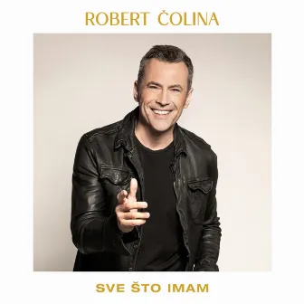 Sve Što Imam by Robert Colina