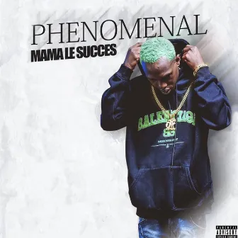 Phenomenal by Mama le succes