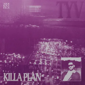 Killa Plan by TYV