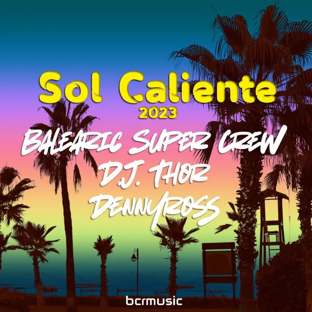 Sol Caliente - D.J. Thor Remix 2023