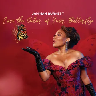 Love the Color of Your Butterfly by Janinah Burnett