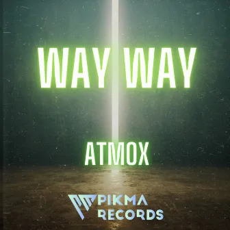 Way Way by ATMOX