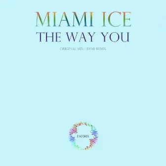 The Way You by Miami Ice