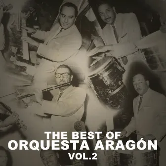 The Best Of Orquesta Aragón, Vol. 2 by Orquesta Aragón