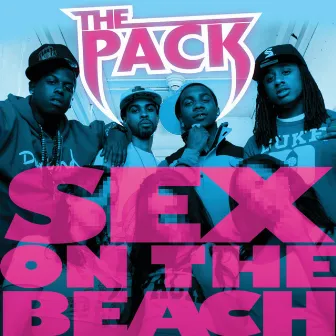 Sex On The Beach by The Pack