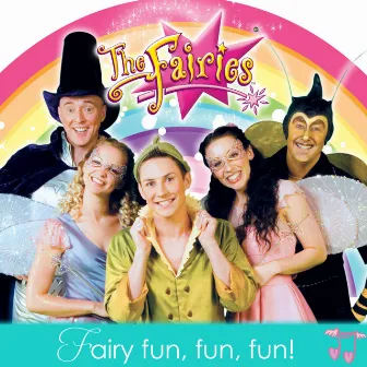 Fairy Fun, Fun, Fun! by The Fairies