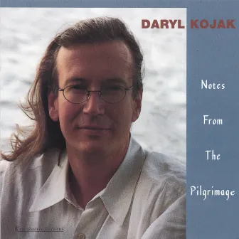 Notes From The Pilgrimage by Daryl Kojak