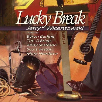 Lucky Break by Jerry Wicentowski