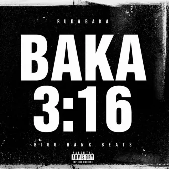 Baka 3:16 by Rudabaka