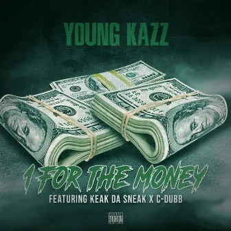 1 For The Money by Young Kazz