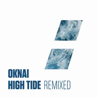 High Tide Remixed by Oknai