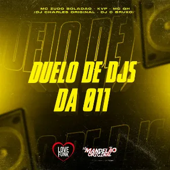 Duelo de Djs da 011 by MC KVP