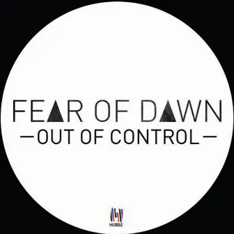 Out of Control by Fear Of Dawn