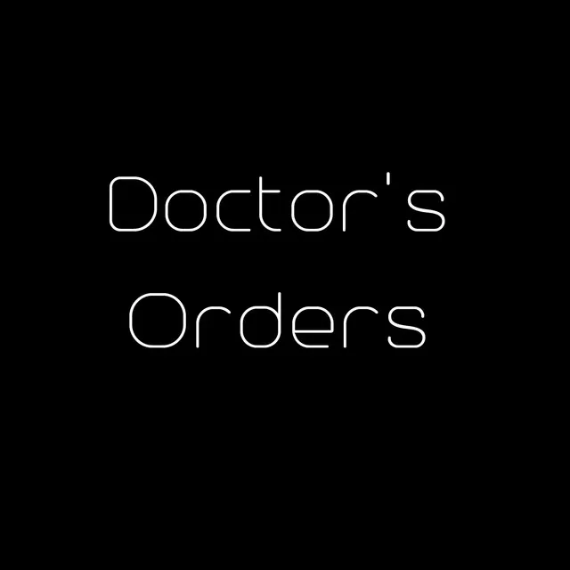 Doctor's Orders