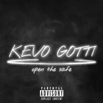 Open the Safe by Kevo Gotti