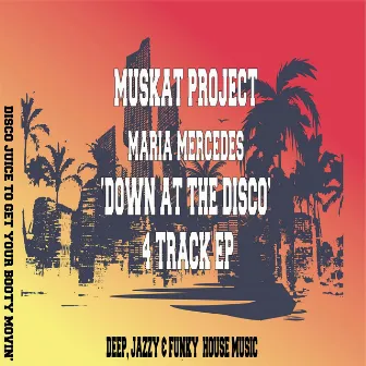 Down at The Disco by Muskat Project