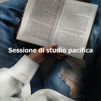 Sessione di studio pacifica by Musica Rilassante per Studiare