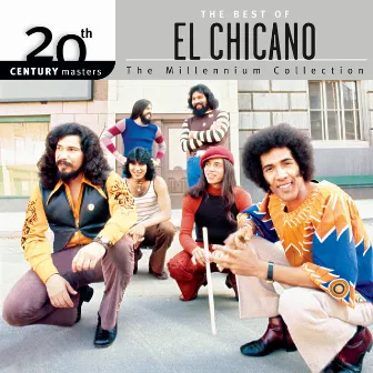 The Best Of El Chicano 20th Century Masters The Millennium Collection by El Chicano