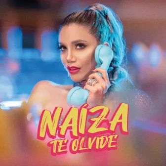 TE OLVIDE by NAIZA