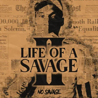 Life of a Savage 2 by No Savage