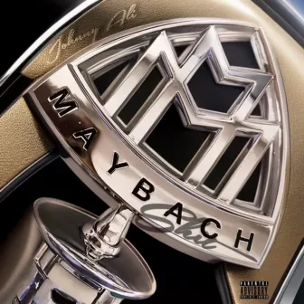 Maybach Shit by Johnny Ali