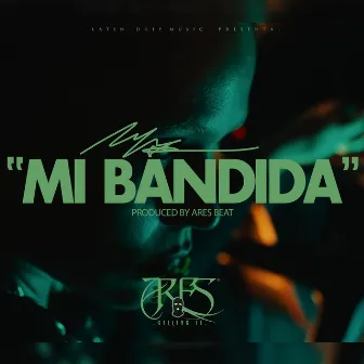 Mi Bandida by Ares Killing It