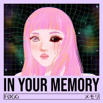 In Your Memory (メモリ) by FØGG