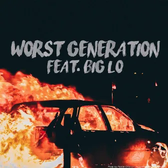 Worst Generation (feat. Big Lo) by Johnny Panic