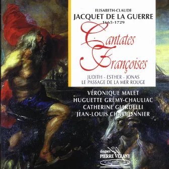 Jacquet De La Guerre : Cantates françoises by Élisabeth Jacquet de La Guerre