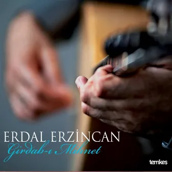 Girdab-ı Mihnet by Erdal Erzincan