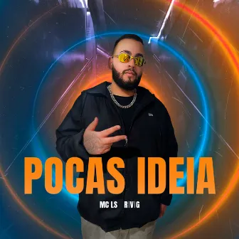 Pocas Ideia by R | V | G