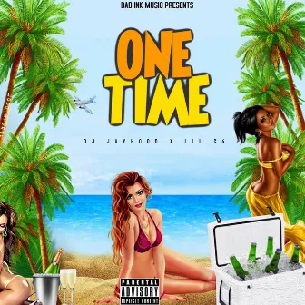 One Time by DJ Jayhood