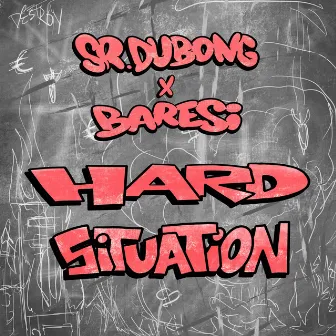 Hard Situation by Sr. DuBong