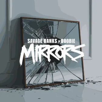 Mirrors by Doobie