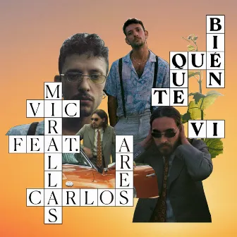 Qué bien que te vi (feat. Carlos Ares) by Carlos Ares