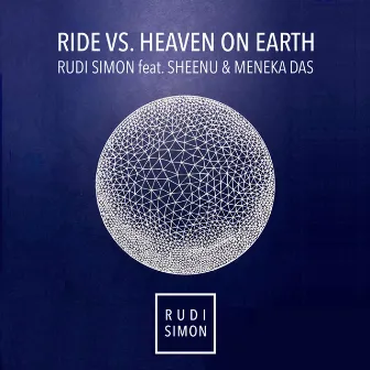 Ride vs. Heaven On Earth by Rudi Simon