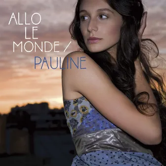 Allo le monde by Pauline