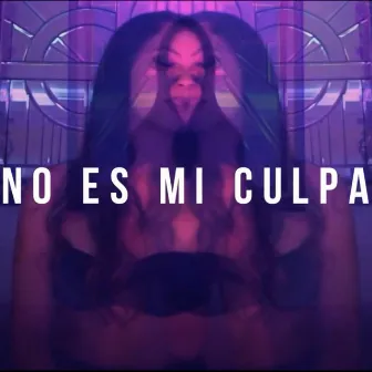 NO ES MI CULPA by Fily Rangel