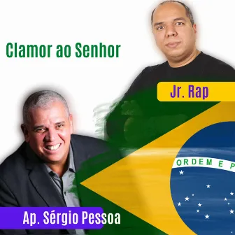 Clamor ao Senhor by Ap. Sérgio Pessoa