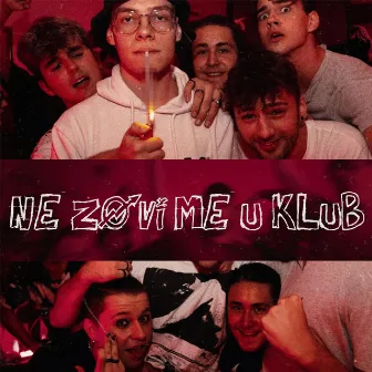 Ne Zovi me u Klub by Lokki