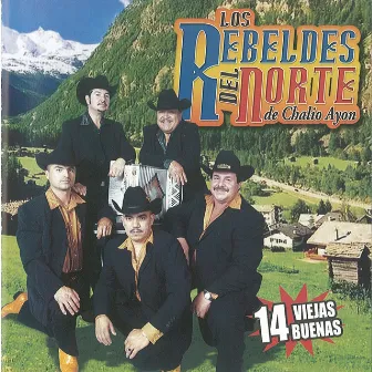 14 Viejas Buenas by Los Rebeldes del Norte