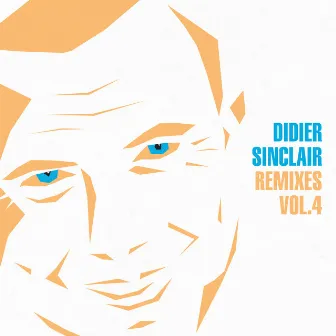 Remixes, Vol. 4 by Didier Sinclair