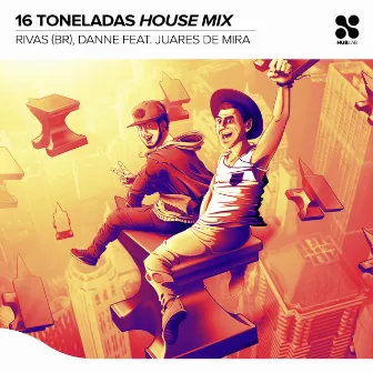 16 Toneladas (House Mix) by Rivas (BR)