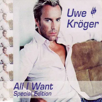 All I Want (Special Edition) by Uwe Kröger